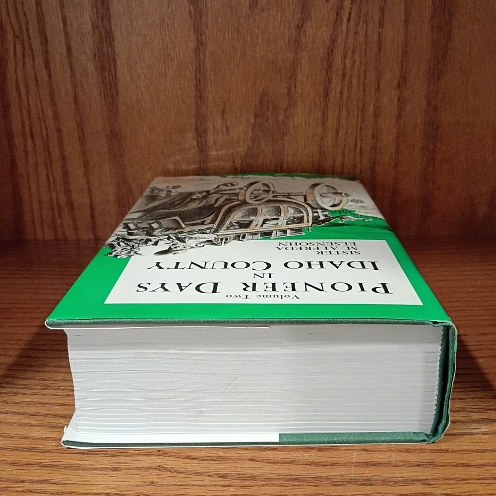Pioneer Days Idaho County Volume 2 Sister M. Alfreda Elsensohn Hardcover